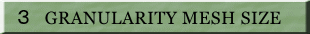  �R�@GRANULARITY MESH SIZE